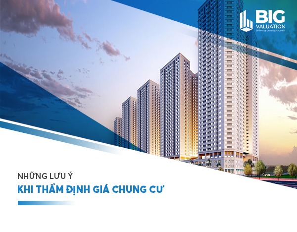 NHỮNG LƯU Ý KHI THẨM ĐỊNH GIÁ CHUNG CƯ