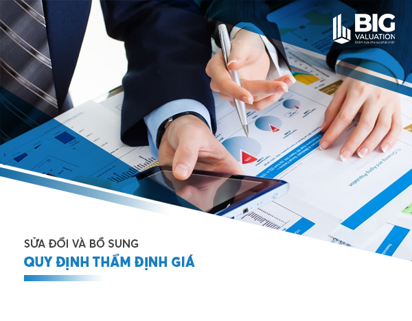 SỬA ĐỔI VÀ BỔ SUNG QUY ĐỊNH THẨM ĐỊNH GIÁ