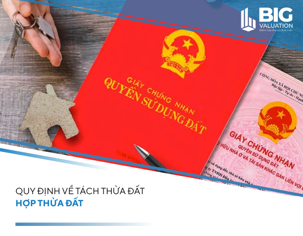 Quy định về tách thửa đất, hợp thửa đất
